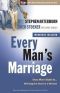 [The Every Man 01] • Every Man's Marriage · An Every Man's Guide to Winning the Heart of a Woman (The Every Man Series)